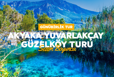Akyaka - Yuvarlakçay  - Güzelköy Turu