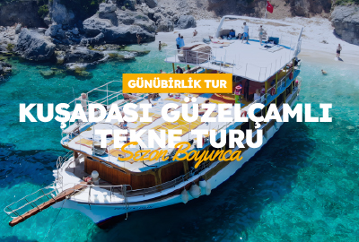 Kuşadası Güzelçamlı Tekne Turu