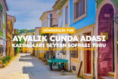 AYVALIK - CUNDA ADASI - KAZDAĞLARI - ŞEYTAN SOFRASI TURU