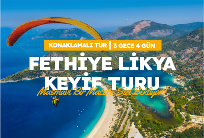 FETHİYE LİKYA KEYİF TURU