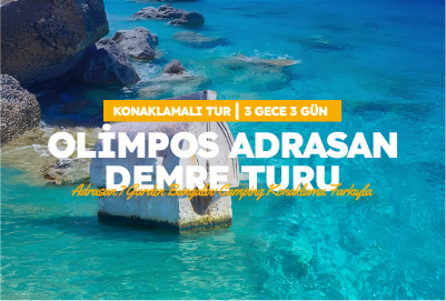OLİMPOS ADRASAN DEMRE TURU
