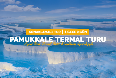 PAMUKKALE TERMAL TURU