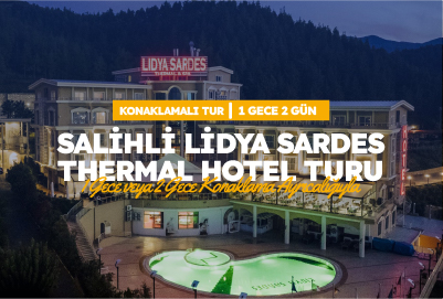SALİHLİ LİDYA SARDES TERMAL HOTEL TURU